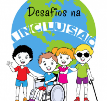 Os desafios da inclusão escolar